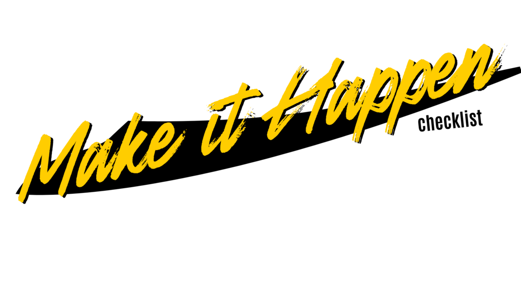 make it happen checklist